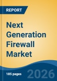 Next Generation Firewall Market - Global Industry Size, Share, Trends, Opportunity, and Forecast, 2021-2031- Product Image