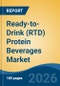 Ready-to-Drink (RTD) Protein Beverages Market - Global Industry Size, Share, Trends, Opportunity, and Forecast, 2021-2031 - Product Thumbnail Image