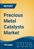 Precious Metal Catalysts Market - Global Industry Size, Share, Trends, Opportunity, and Forecast, 2021-2031- Product Image