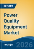 Power Quality Equipment Market - Global Industry Size, Share, Trends, Opportunity, and Forecast, 2021-2031- Product Image