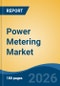 Power Metering Market - Global Industry Size, Share, Trends, Opportunity, and Forecast, 2021-2031 - Product Thumbnail Image