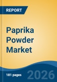 Paprika Powder Market - Global Industry Size, Share, Trends, Opportunity, and Forecast, 2021-2031- Product Image
