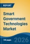 Smart Government Technologies Market - Global Industry Size, Share, Trends, Opportunity, and Forecast, 2021-2031 - Product Thumbnail Image