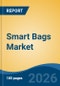 Smart Bags Market - Global Industry Size, Share, Trends, Opportunity, and Forecast, 2021-2031 - Product Thumbnail Image