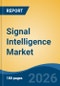 Signal Intelligence Market - Global Industry Size, Share, Trends, Opportunity, and Forecast, 2021-2031 - Product Thumbnail Image