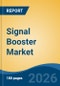Signal Booster Market - Global Industry Size, Share, Trends, Opportunity, and Forecast, 2021-2031 - Product Thumbnail Image
