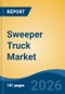 Sweeper Truck Market - Global Industry Size, Share, Trends, Opportunity, and Forecast, 2021-2031 - Product Thumbnail Image