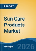 Sun Care Products Market - Global Industry Size, Share, Trends, Opportunity, and Forecast, 2021-2031- Product Image