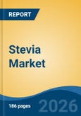 Stevia Market - Global Industry Size, Share, Trends, Opportunity, and Forecast, 2021-2031- Product Image