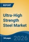 Ultra-High Strength Steel Market - Global Industry Size, Share, Trends, Opportunity, and Forecast, 2021-2031 - Product Thumbnail Image