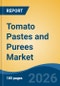 Tomato Pastes and Purees Market - Global Industry Size, Share, Trends, Opportunity, and Forecast, 2021-2031 - Product Thumbnail Image