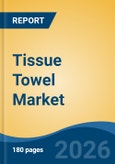 Tissue Towel Market - Global Industry Size, Share, Trends, Opportunity, and Forecast, 2021-2031- Product Image