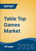 Table Top Games Market - Global Industry Size, Share, Trends, Opportunity, and Forecast, 2021-2031- Product Image