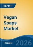 Vegan Soaps Market - Global Industry Size, Share, Trends, Opportunity, and Forecast, 2021-2031- Product Image