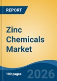 Zinc Chemicals Market - Global Industry Size, Share, Trends, Opportunity, and Forecast, 2021-2031- Product Image
