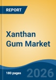 Xanthan Gum Market - Global Industry Size, Share, Trends, Opportunity, and Forecast, 2021-2031- Product Image