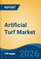 Artificial Turf Market - Global Industry Size, Share, Trends, Opportunity, and Forecast, 2021-2031 - Product Thumbnail Image