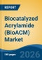 Biocatalyzed Acrylamide (BioACM) Market - Global Industry Size, Share, Trends, Opportunity, and Forecast, 2021-2031 - Product Thumbnail Image