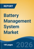 Battery Management System Market - Global Industry Size, Share, Trends, Opportunity, and Forecast, 2021-2031- Product Image