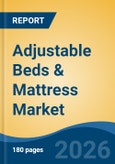 Adjustable Beds & Mattress Market - Global Industry Size, Share, Trends, Opportunity, and Forecast, 2021-2031- Product Image