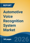Automotive Voice Recognition System Market - Global Industry Size, Share, Trends, Opportunity, and Forecast, 2021-2031- Product Image