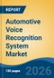 Automotive Voice Recognition System Market - Global Industry Size, Share, Trends, Opportunity, and Forecast, 2021-2031 - Product Thumbnail Image