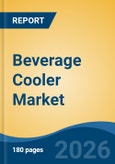 Beverage Cooler Market - Global Industry Size, Share, Trends, Opportunity, and Forecast, 2021-2031- Product Image