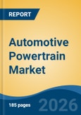 Automotive Powertrain Market - Global Industry Size, Share, Trends, Opportunity, and Forecast, 2021-2031- Product Image
