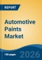 Automotive Paints Market - Global Industry Size, Share, Trends, Opportunity, and Forecast, 2021-2031 - Product Thumbnail Image