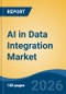 AI in Data Integration Market - Global Industry Size, Share, Trends, Opportunity, and Forecast, 2021-2031 - Product Thumbnail Image