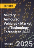 Military Armoured Vehicles - Market and Technology Forecast to 2033- Product Image