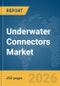 Underwater Connectors Market Report 2026 - Product Thumbnail Image
