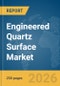 Engineered Quartz Surface Market Report 2026 - Product Thumbnail Image