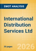 International Distribution Services Ltd - Strategic SWOT Analysis Review- Product Image