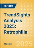 TrendSights Analysis 2025: Retrophilia- Product Image