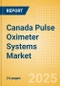 Canada Pulse Oximeter Systems Market Outlook to 2033 - Table Top Pulse Oximeters, Hand Held Pulse Oximeters and Others - Product Image