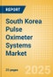 South Korea Pulse Oximeter Systems Market Outlook to 2033 - Table Top Pulse Oximeters, Hand Held Pulse Oximeters and Others - Product Image