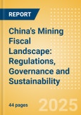 China's Mining Fiscal Landscape: Regulations, Governance and Sustainability (2025)- Product Image