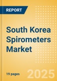 South Korea Spirometers Market Outlook to 2033 - Portable and Handheld Spirometers and PC Based Spirometers- Product Image