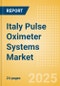Italy Pulse Oximeter Systems Market Outlook to 2033 - Table Top Pulse Oximeters, Hand Held Pulse Oximeters and Others - Product Image