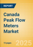 Canada Peak Flow Meters Market Outlook to 2033 - Peak Flow Meters- Product Image