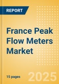 France Peak Flow Meters Market Outlook to 2033 - Peak Flow Meters- Product Image
