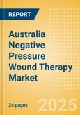Australia Negative Pressure Wound Therapy (NPWT) Market Outlook to 2033 - NPWT Devices & Accessories- Product Image