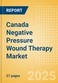Canada Negative Pressure Wound Therapy (NPWT) Market Outlook to 2033 - NPWT Devices & Accessories- Product Image