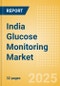 India Glucose Monitoring Market Outlook to 2033 - Continuous Glucose Monitors - Product Thumbnail Image