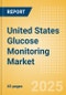 United States Glucose Monitoring Market Outlook to 2033 - Continuous Glucose Monitors - Product Image