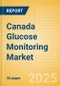 Canada Glucose Monitoring Market Outlook to 2033 - Continuous Glucose Monitors - Product Thumbnail Image
