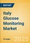 Italy Glucose Monitoring Market Outlook to 2033 - Continuous Glucose Monitors - Product Image