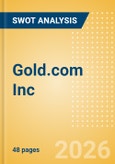Gold.com Inc (GOLD) - Financial and Strategic SWOT Analysis Review- Product Image