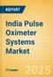 India Pulse Oximeter Systems Market Outlook to 2033 - Table Top Pulse Oximeters, Hand Held Pulse Oximeters and Others - Product Image